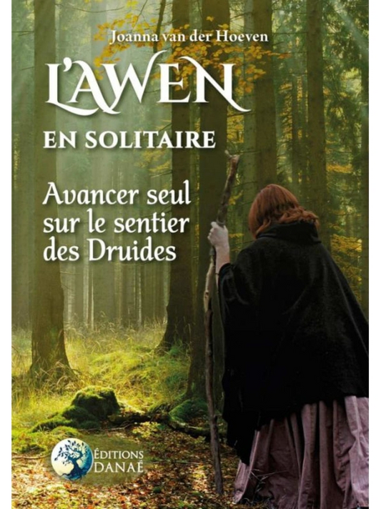 L'Awen en solitaire - Avancer seul sur le sentier des Druides