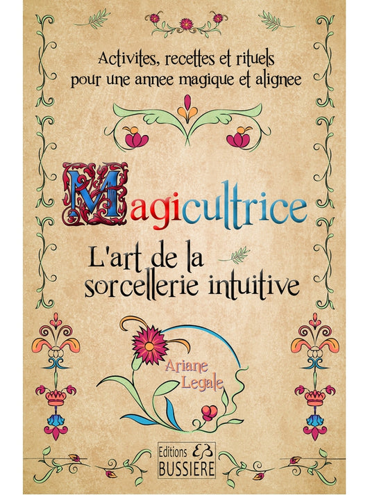 Magicultrice - L'art de la sorcellerie intuitive - Activités, recettes